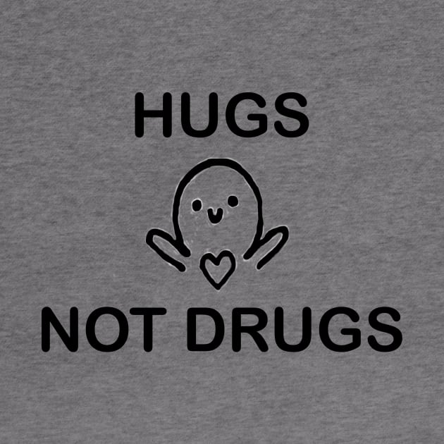 Hugs not Drugs by Water Boy